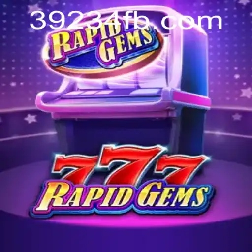 Experience the Excitement of RapidGems777: A Comprehensive Guide